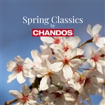 Spring Time Classics by Chandos Spring Time Classics by Chandos