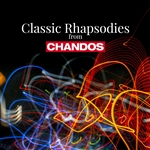 Classic Rhapsodies by Chandos Classic Rhapsodies by Chandos